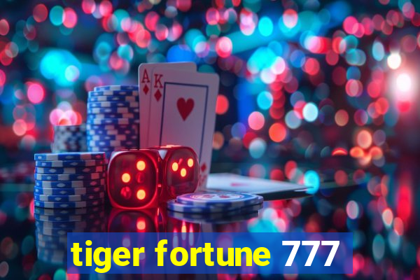 tiger fortune 777