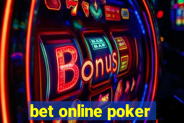 bet online poker