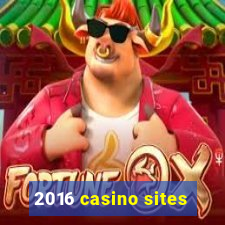 2016 casino sites