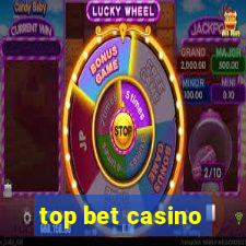 top bet casino