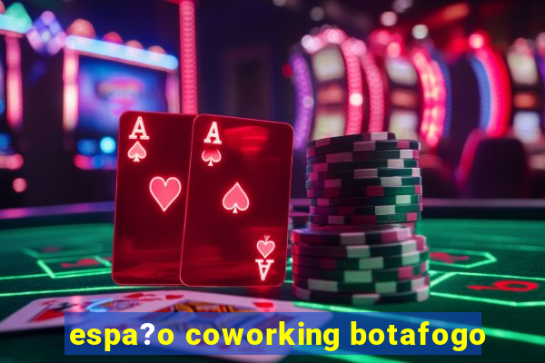 espa?o coworking botafogo