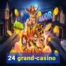 24 grand-casino