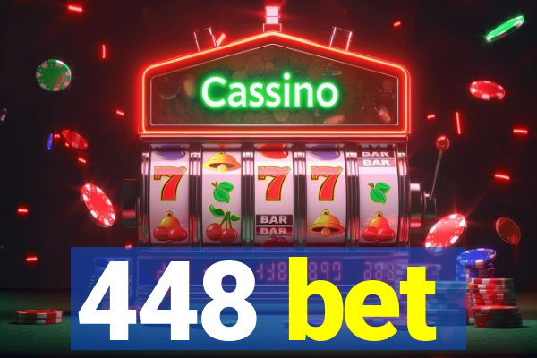 448 bet