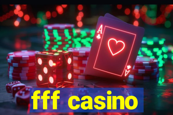 fff casino