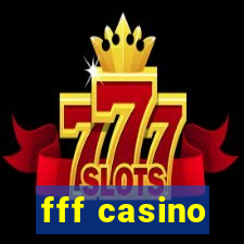 fff casino