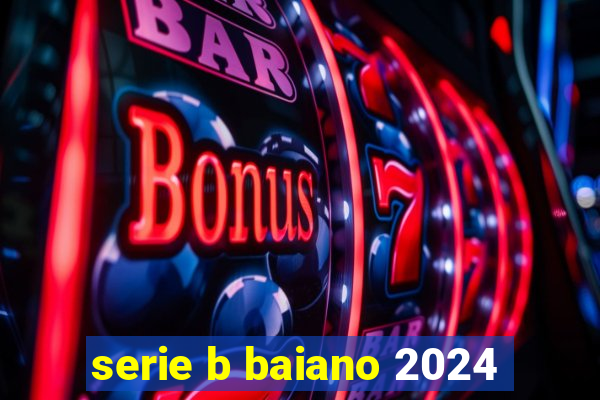 serie b baiano 2024