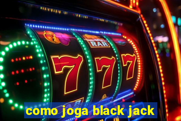 como joga black jack