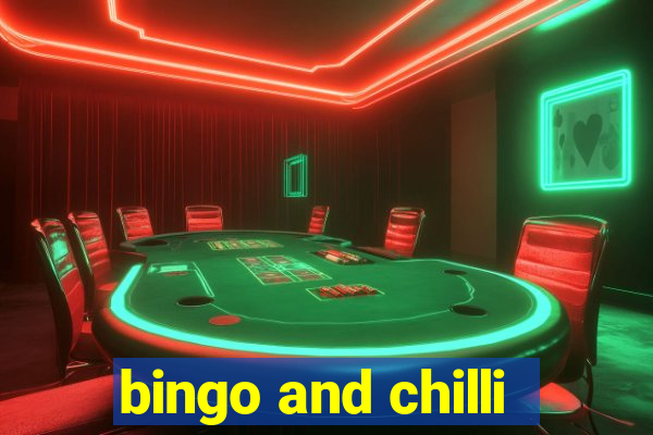 bingo and chilli