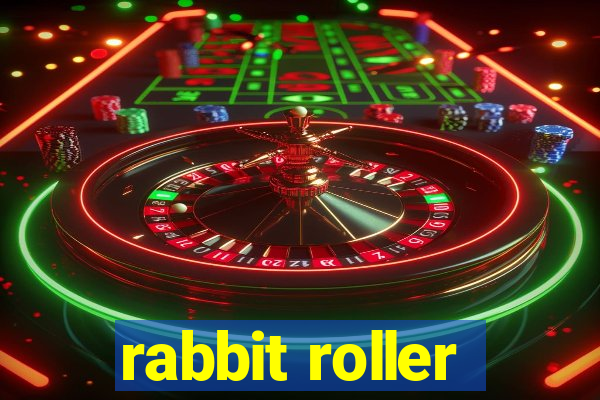 rabbit roller