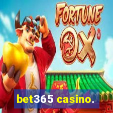 bet365 casino.