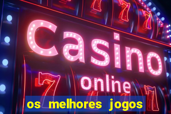 os melhores jogos de casino para ganhar dinheiro