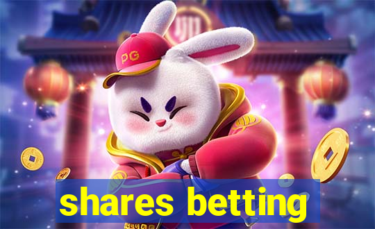 shares betting