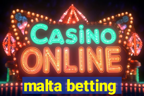 malta betting