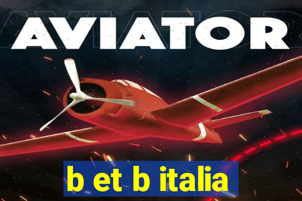 b et b italia