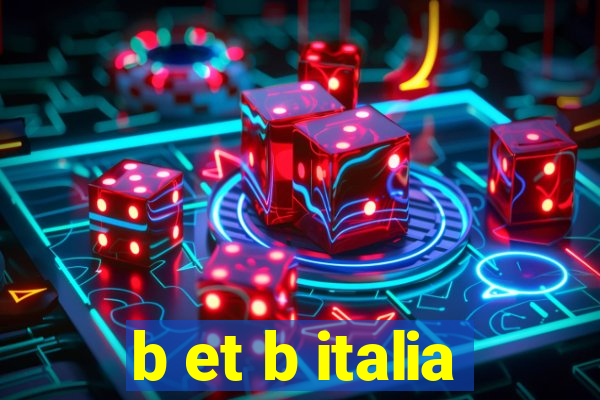 b et b italia