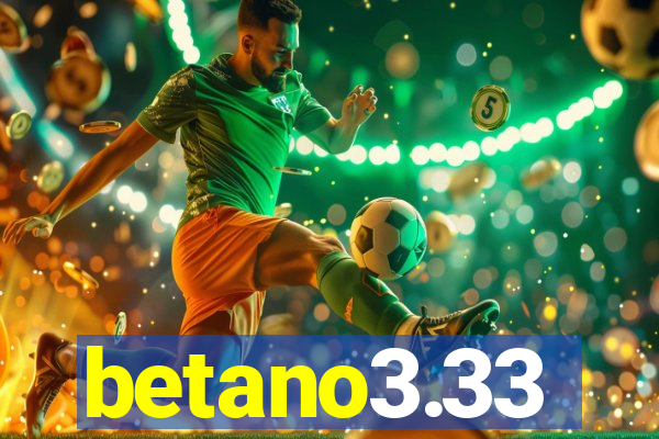 betano3.33