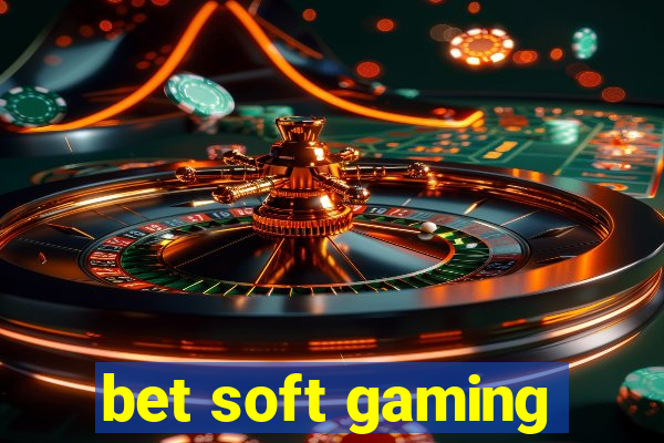 bet soft gaming