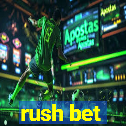 rush bet