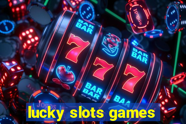 lucky slots games