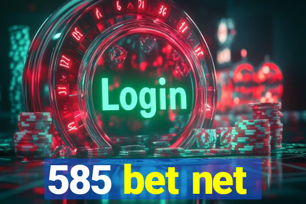 585 bet net