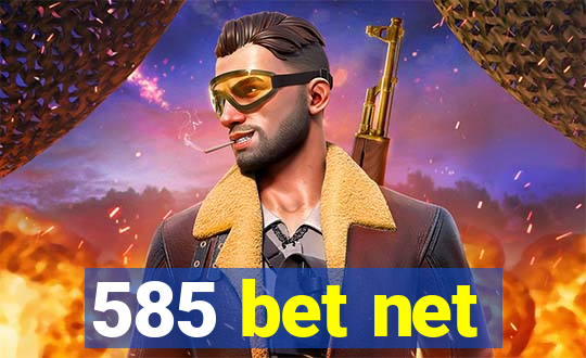 585 bet net