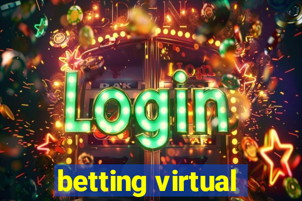 betting virtual