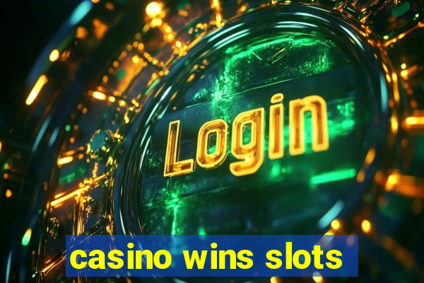 casino wins slots