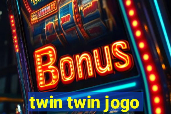 twin twin jogo