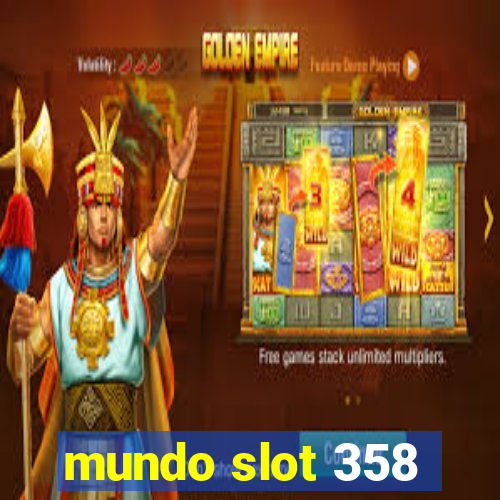 mundo slot 358