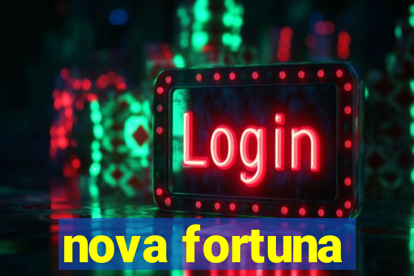 nova fortuna