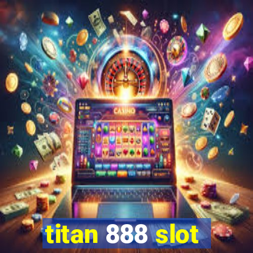 titan 888 slot