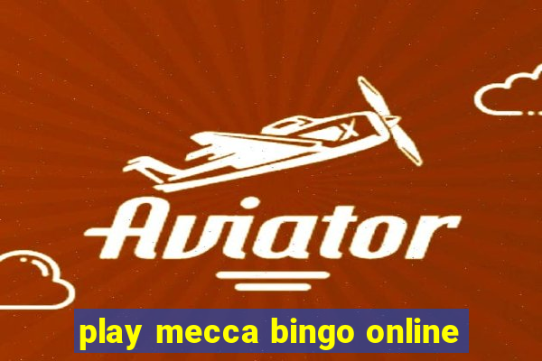 play mecca bingo online