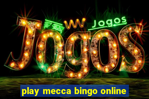 play mecca bingo online