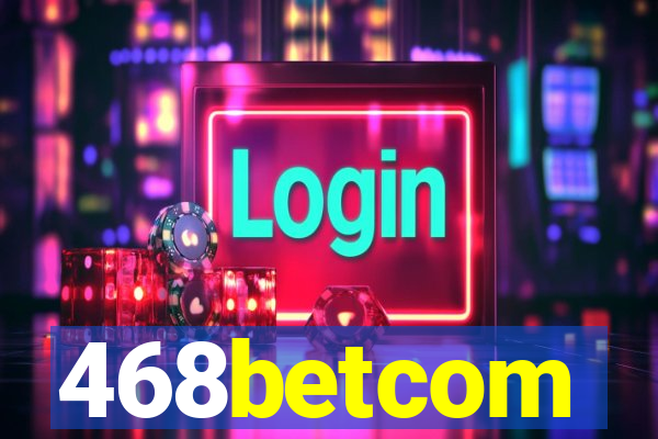 468betcom