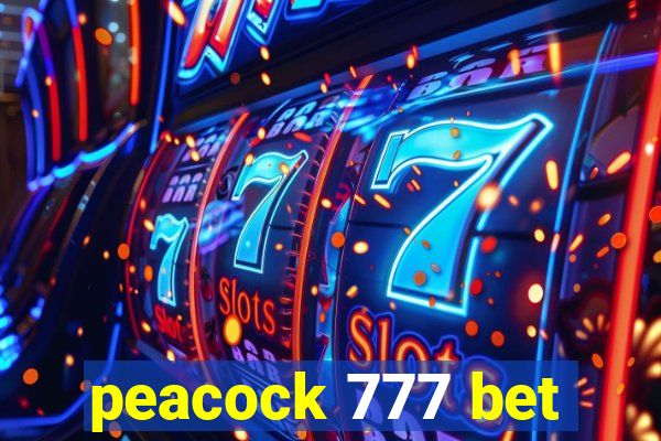 peacock 777 bet