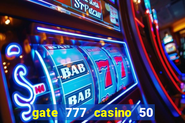 gate 777 casino 50 free spins