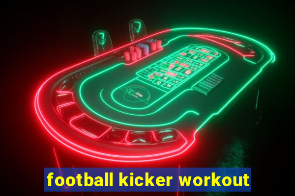 football kicker workout