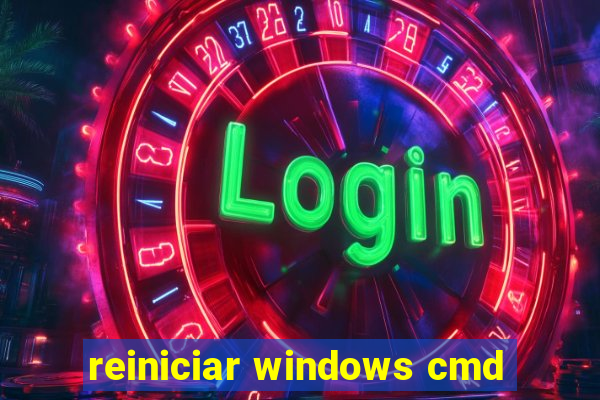 reiniciar windows cmd