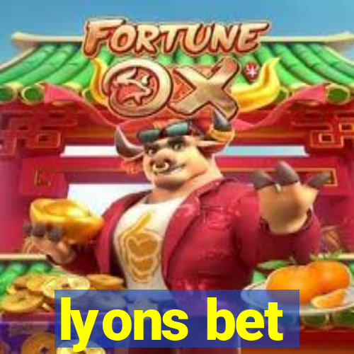 lyons bet