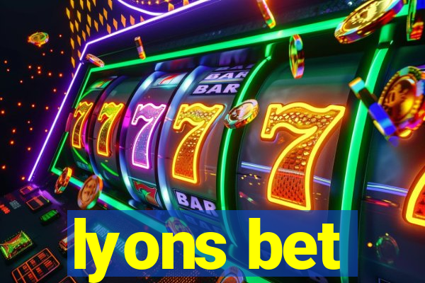 lyons bet