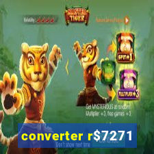 converter r$7271