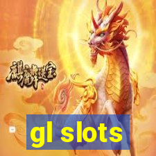 gl slots