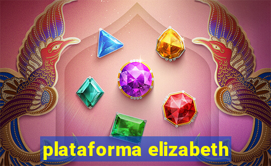 plataforma elizabeth