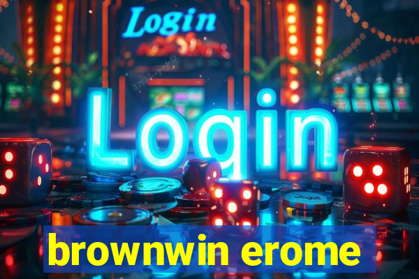 brownwin erome