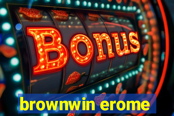 brownwin erome