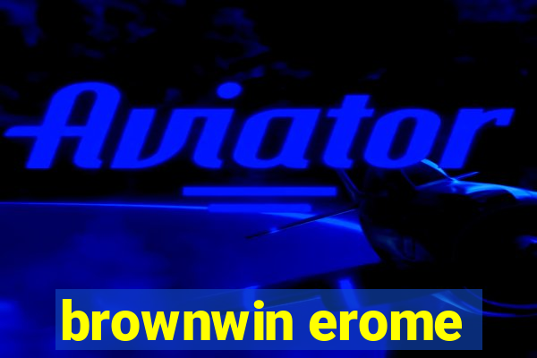 brownwin erome