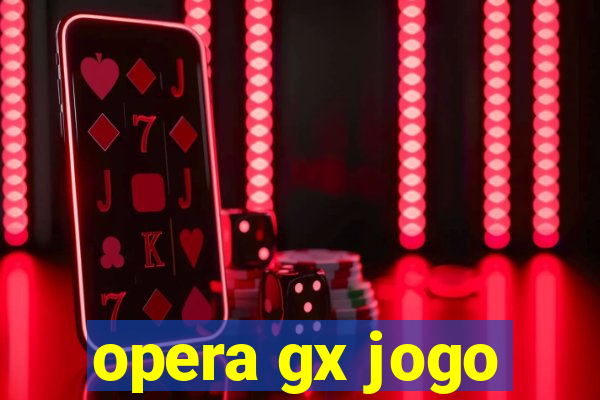 opera gx jogo