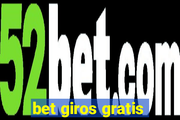 bet giros gratis