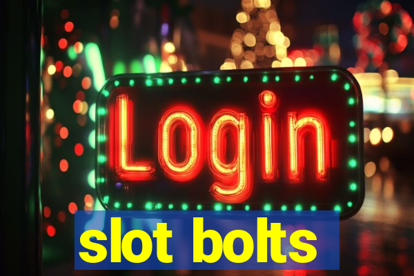 slot bolts