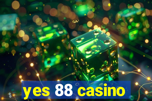 yes 88 casino